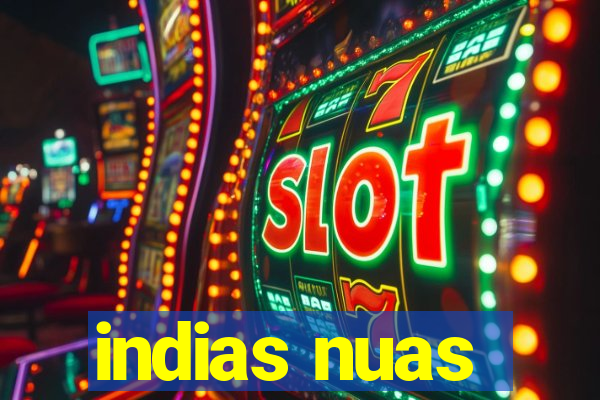 indias nuas